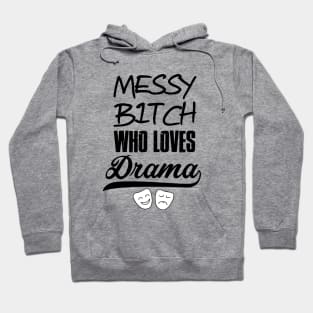 Messy Bitch Hoodie